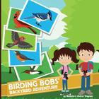 Birding Bobs' Backyard Adventure By Middalia Wayman, Andrew Wayman Cover Image