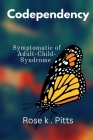 Codependency: Symptomatic of Adult-Child-Syndrome Cover Image