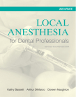 Local Anesthesia for Dental Professionals By Kathy Bassett, Arthur DiMarco, Doreen Naughton Cover Image