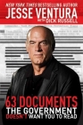 63 Documents the Government Doesn't Want You to Read By Jesse Ventura, Dick Russell Cover Image