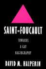 Saint Foucault: Towards a Gay Hagiography By David M. Halperin Cover Image