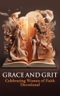 Grace and Grit Celebrating Women of Faith Devotional Cover Image