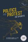 Politics and Protest in Sports By Duchess Harris, Cynthia Kennedy Henzel Cover Image