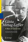 Gösta Mittag-Leffler: A Man of Conviction By Tiina Nunnally (Translator), Arild Stubhaug Cover Image