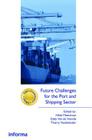 Future Challenges for the Port and Shipping Sector (Grammenos Library) By Hilde Meersman, Eddy Van de Voorde, Thierry Vanelslander Cover Image