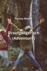 Draufgängerisch (Adventure) By Hanna Meyer Cover Image