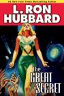 The Great Secret: An Intergalactic Tale of Madness, Obsession, and Startling Revelations (Science Fiction & Fantasy Short Stories Collection) By L. Ron Hubbard Cover Image