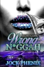 Right Game Wrong N*ggah By Jock Phenix Cover Image