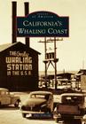 California's Whaling Coast (Images of America) Cover Image