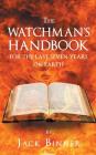 The Watchman's Handbook For The Last Seven Years On Earth Cover Image