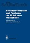 Schulterschmerzen Und Rupturen Der Rotatorenmanschette By Bodo Helbig (Editor), Walter Blauth (Editor) Cover Image