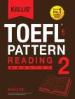 Kallis' TOEFL iBT Pattern Reading 2: Analyst (College Test Prep 2016 + Study Guide Book + Practice Test + Skill Building - TOEFL iBT 2016) Cover Image