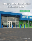 Cristo Rey St. Martin College Prep By Julie Knutson Cover Image