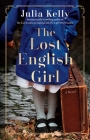 The Lost English Girl By Julia Kelly Cover Image
