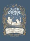 Classic Children's Tales: 150 Years of Frederick Warne By Beatrix Potter, Kate Greenaway, Randolph Caldecott, Edward Lear Cover Image