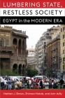 Lumbering State, Restless Society: Egypt in the Modern Era (Columbia Studies in Middle East Politics) Cover Image