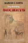 Dog Breeding Secrets By Marcus E. Curtis Cover Image