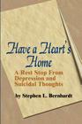 Have a Heart's Home By Stephen L. Bernhardt Cover Image