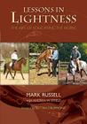 Lessons in Lightness: The Art of Education the Horse By Mark Russell, Bettina Drummond (Foreword by) Cover Image