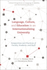 Language, Culture, and Education in an Internationalizing University: Perspectives and Practices of Faculty, Students, and Staff By Kumari Beck (Editor), Roumiana Ilieva (Editor), Angel M. y. Lin (Editor) Cover Image