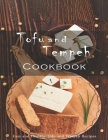 Tofu and Tempeh Cookbook: Easy and Healthy Tofu and Tempeh Recipes By John Stone Cover Image