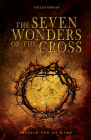 The Seven Wonders of the Cross: The Last 18 Hours Cover Image