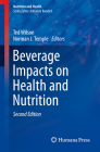Beverage Impacts on Health and Nutrition (Nutrition and Health) By Ted Wilson (Editor), Norman J. Temple (Editor) Cover Image