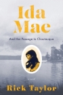Ida Mae: And Her Passage to Chautauqua By Rick Taylor Cover Image