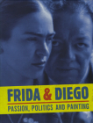 Frida & Diego: Passion, Politics and Painting Cover Image