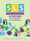 Sls Screener for Language & Literacy Disorders By Nickola Nelson, Barbara M. Howes, Michele A. Anderson Cover Image