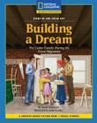 Content-Based Chapter Books Fiction (Social Studies: Stand Up and Speak Out): Building a Dream Cover Image