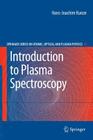 Introduction to Plasma Spectroscopy By Hans-Joachim Kunze Cover Image