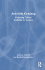 Academic Coaching: Coaching College Students for Success By Marc A. Howlett, Kristen Rademacher Cover Image