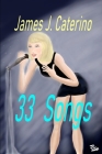 33 Songs: Original songs by the author of Pop Star and Super Hornet 1942 Cover Image