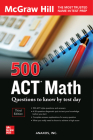 500 ACT Math Questions to Know by Test Day, Third Edition By Inc Anaxos Cover Image