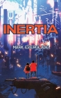 Inertia By Mark Everglade, Athina Paris (Editor) Cover Image