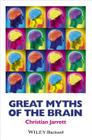 Great Myths of the Brain (Great Myths of Psychology) By Christian Jarrett Cover Image