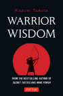 Warrior Wisdom: (Analysis of Sun Tzu's the Art of War, Shokatsu Komei's the Tactics, and More) Cover Image