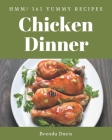 Hmm! 365 Yummy Chicken Dinner Recipes: Everything You Need in One Yummy Chicken Dinner Cookbook! By Brenda Davis Cover Image