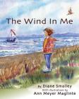 The Wind In Me: The first step in sensing your bodymind By Ann Meyer Maglinte (Illustrator), Diane L. Smalley Cover Image