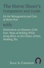 The Horse Shoer's Companion and Guide for the Management and Cure of Horse Feet with Instructions on Diseases of the Feet, Ways of Holding While being Cover Image