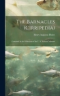 The Barnacles (Cirripedia): Contained in the Collections of the U. S. National Museum By Henry Augustus Pilsbry Cover Image