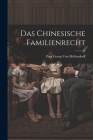 Das Chinesische Familienrecht By Paul Georg Von Möllendorff Cover Image