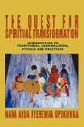 The Quest For Spiritual Transformation: Introduction to Traditional Akan Religion, Rituals and Practices Cover Image