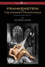 FRANKENSTEIN or The Modern Prometheus (The Revised 1831 Edition - Wisehouse Classics) By Mary Wollstonecraft Shelley Cover Image