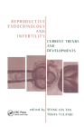Reproductive Endocrinology and Infertility: Current Trends and Developments By Togas Tulandi Cover Image