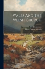 Wales And The Welsh Church Cover Image