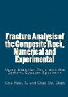 Fracture Analysis of the Composite Rock, Numerical and Experimental: Using Brazilian Tests with the Cement/Gypsum Specimen Cover Image