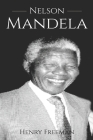 Nelson Mandela: A History From Beginning to End Cover Image