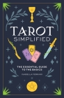 Tarot Simplified: The Essential Guide to the Basics (Simplified Series) By Isabella Ferrari Cover Image